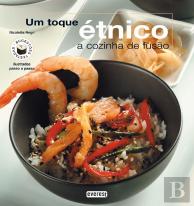 Um Toque Étnico - A Cozinha de Fusão