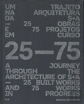 Um Trajecto na Arquitectura da Saraiva e Associados | A Journey Through the Architecture of Saraiva e Associados
