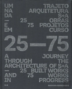 Bertrand.pt - Um Trajecto na Arquitectura da Saraiva e Associados | A Journey Through the Architecture of Saraiva e Associados