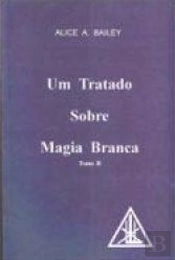 Um Tratado Sobre Magia Branca - Tomo II