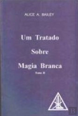 Bertrand.pt - Um Tratado Sobre Magia Branca - Tomo II