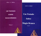 Um Tratado sobre Magia Branca - Tomos I e II