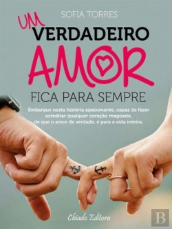 Bertrand.pt - Um Verdadeiro Amor Fica Para Sempre