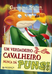 Um Verdadeiro Cavalheiro Nunca Dá Puns!