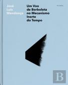 Um Voo de Borboleta no Mecanismo Inerte do Tempo