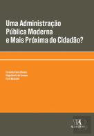 Uma Administração Pública Moderna e Mais Próxima do Cidadão?