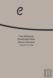 Uma Admiração Pastoril Pelo Diabo (Pessoa E Pascoaes)