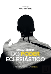 Uma Anatomia Do Poder Eclesiástico