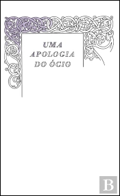 Uma Apologia do Ócio