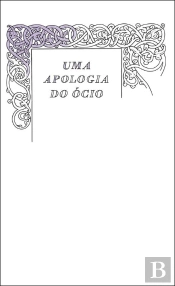 Uma Apologia Do Ócio