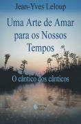Uma Arte de Amar para os Nossos Tempos