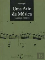 Uma Arte de Música e Outros Ensaios