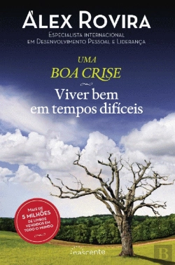 Bertrand.pt - Uma Boa Crise: Viver bem em tempos difíceis