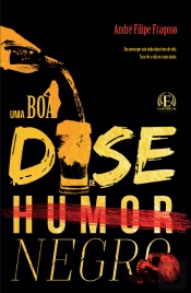 Uma Boa Dose de Humor Negro