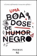 Uma Boa Dose de Humor Negro