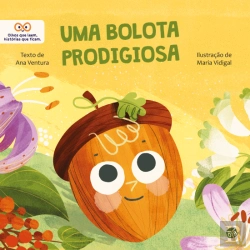 Bertrand.pt - Uma Bolota Prodigiosa