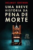 Uma Breve História da Pena de Morte