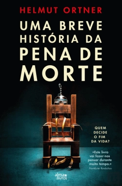 Bertrand.pt - Uma Breve História da Pena de Morte