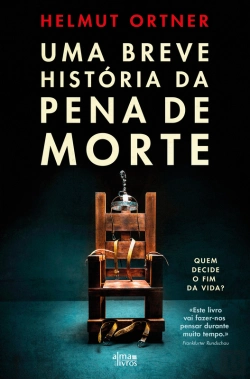 Bertrand.pt - Uma Breve História Da Pena De Morte