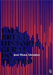 Uma Breve História Geral do Teatro