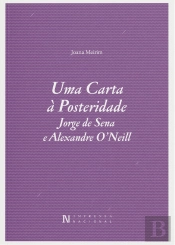 Uma Carta à Posteridade, Jorge de Sena e Alexandre O'Neill