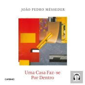 Uma Casa Faz-Se Por Dentro
