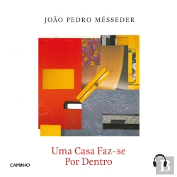 Bertrand.pt - Uma Casa Faz-Se Por Dentro