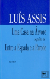 Uma Casa na Árvore seguido de Entre a Espada e a Parede