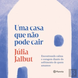 Bertrand.pt - Uma Casa Que Não Pode Cair
