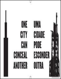 Uma Cidade Pode Esconder Outra | One City Can Conceal Another