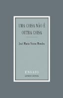 Uma coisa não é outra coisa