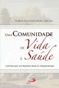 Uma Comunidade de Vida e Saúde