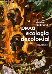 Uma Ecologia Decolonial