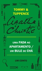 Uma Fada No Apartamento / Um Bule De Chá: Um Conto De Tommy E Tuppence