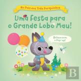 Uma Festa Para o Grande Lobo Mau!