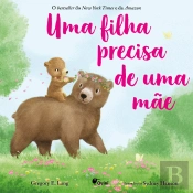 Uma Filha Precisa de uma Mãe