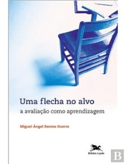 Bertrand.pt - Uma Flecha no Alvo: a Avaliação Como Aprendizagem