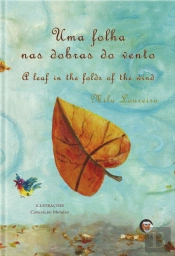 Uma Folha nas Dobras do Vento | A Leaf in the Folds of the Wind