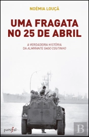 Uma Fragata no 25 de Abril