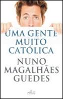 Uma Gente Muito Católica