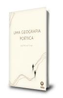Uma Geografia Poética