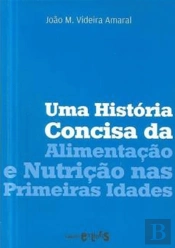 Uma História Concisa da Alimentação e Nutrição nas Primeiras Idades
