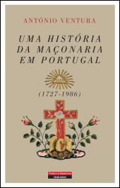 Uma História da Maçonaria em Portugal (1727-1986)