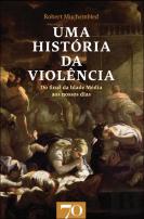 Uma História da Violência