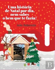 Uma História de Natal por Dia Nem Sabes o Bem que Te Fazia
