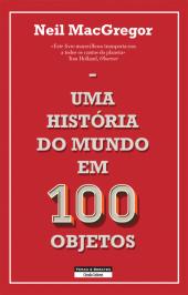 Uma História do Mundo em 100 Objetos