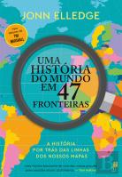 Uma História do Mundo em 47 Fronteiras