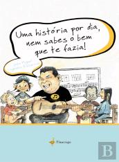 Uma História por Dia, Nem Sabes o Bem Que te Fazia!