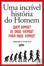 Uma Incrível História Do Homem