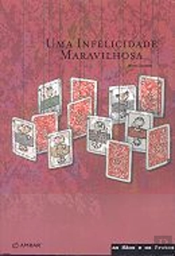 Bertrand.pt - Uma Infelicidade Maravilhosa